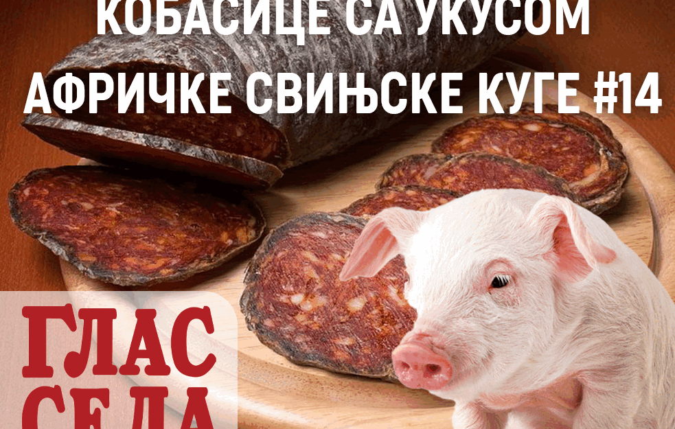 Kobasice sa ukusom afričke svinjske kuge